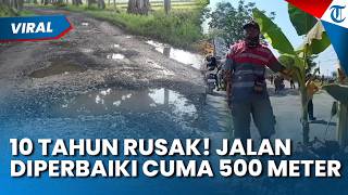 Diprotes Warga 10 Tahun, Pemprov Jateng Hanya Perbaiki 500 Meter Jalan Randublatung-Cepu Blora