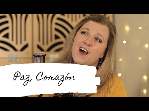 Paz, Corazón (Calma, Mi Alma) | Be Still My Soul En Español | Allie Gardner