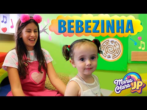 BEBEZINHA 👶🍼 | MÚSICA MARIA CLARA E JP ♫
