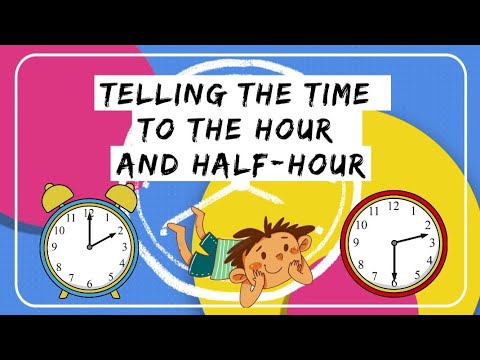 Telling the Time to the Hour  and Half-Hour