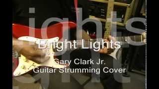 preview picture of video 'Gary Clark Jr. BRIGHT LIGHTS Blues Rock Guitar Strumming Cover EricBlackmonMusic'