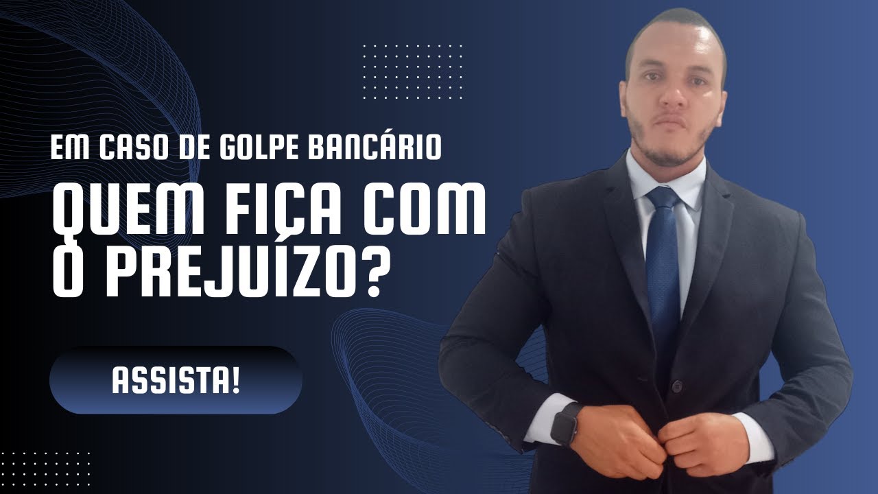 Fui vítima de um golpe! O Banco deve me ressarcir?