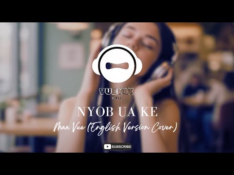 Nyob Ua Ke (Stay Together) - Maa Vue (Female English Version Cover)