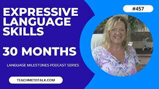 Expressive Language Milestones by 30 Months | teachmetotalk | Speech Therapy for Toddlers Laura Mize