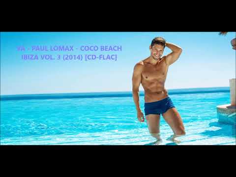 VA   PAUL LOMAX   COCO BEACH IBIZA VOL  3 2014 CD FLAC