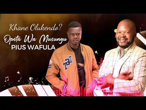 Khane Olukendo By Opeta Wa Musungu X Pius WAFULA