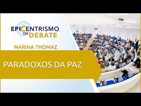 Epicentrismo em Debate 7 - Paradoxos Da Paz (Pacifismologia)