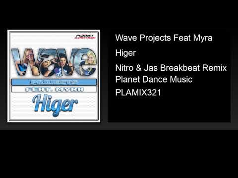 Wave Projects Feat Myra - Higer (Nitro & Jas Breakbeat Remix)