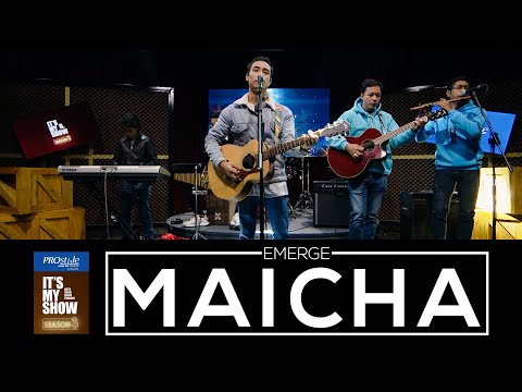 Maicha - Emerge | It's My Show Season 3 Musical Performance