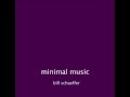 minimal music by Bill Schaeffer