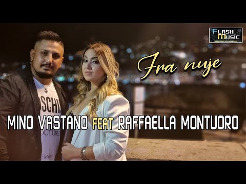 Mino Vastano Feat Raffaella Montuoro - Fra Nuje  ( OFFICIAL VIDEO 2021 )