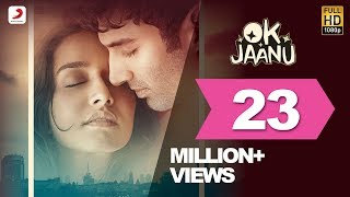 OK Jaanu - Full Song Video  Aditya Roy Kapur  Shra