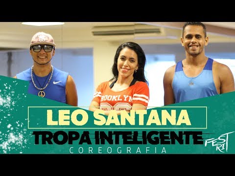 Tropa Inteligente - Leo Santana | COREOGRAFIA - Festival de Ritmos