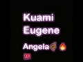 Kuami Eugene - Angela (Lyrics)