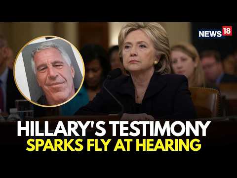 Clinton Epstein Files Hearing LIVE | Hillary Clinton Grilled in House Oversight Epstein Probe | N18G