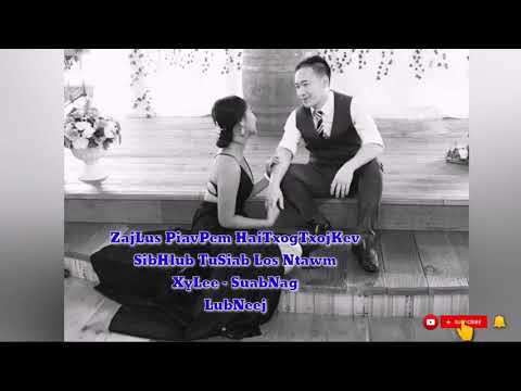 ZajLus​ PiavPem​ HaiTxogTxoj​ KevSibHlub TuSiab LosNtawm XyLee-SuabNag Nkawv Lub​ Neej