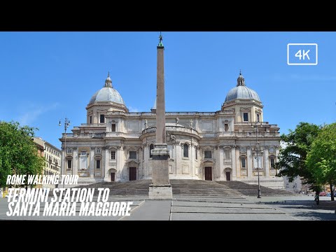 [4K] Rome Walks | From Rome - Termini Station to Santa Maria Maggiore