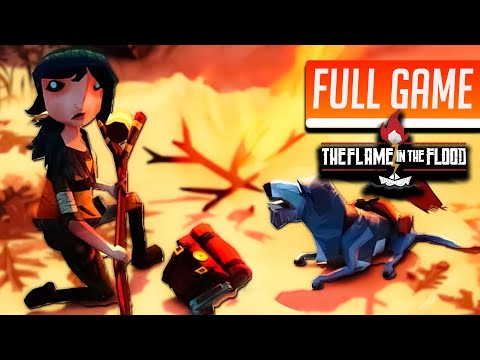 The Flame in the Flood | Full Game No Commentary