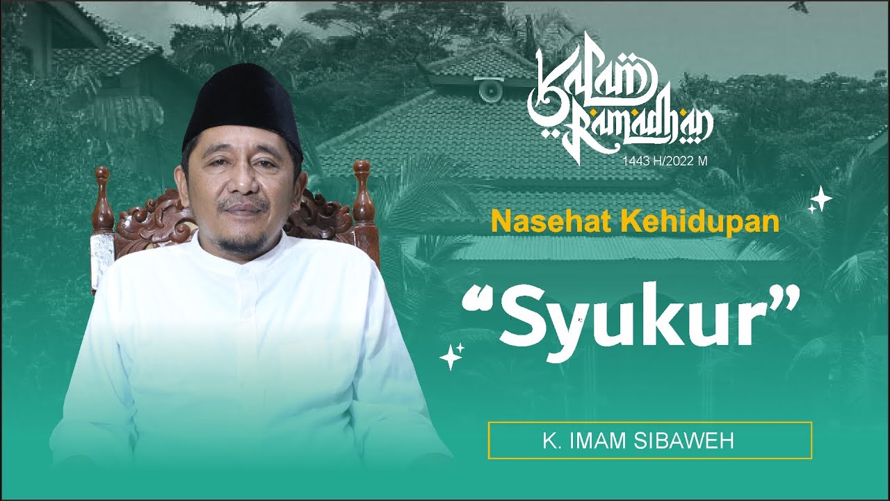 KALAM RAMADHAN | SYUKUR | K IMAM SIBAWEH