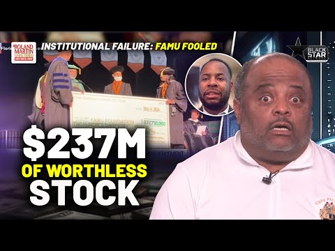 'FAMU Deserves Better': HBCU 'Conned' Into Accepting Sham Of $237M Donation Of 'Worthless Stock'