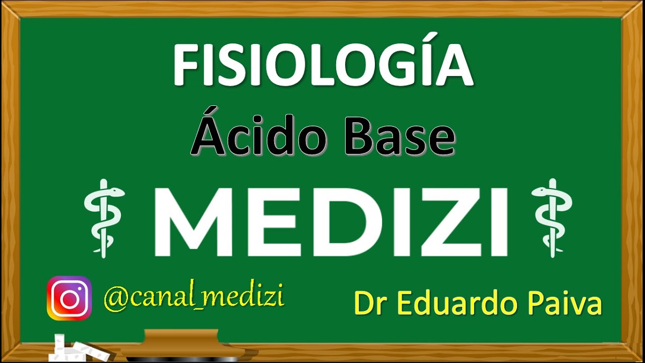 Clase 6 Fisiología - Regulación del equilibrio Ácido-Base  (IG:@doctor.paiva)