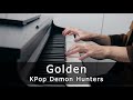 Golden - HUNTR/X (KPop Demon Hunters) | Piano Cover by Riyandi Kusuma