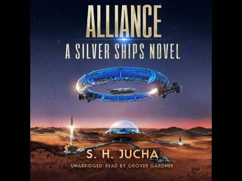 Alliance: A Silver Ships Novel - S. H. Jucha