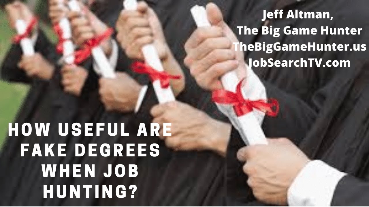 How Useful Are Fake Degrees When Job Hunting? | JobSearchTV com
