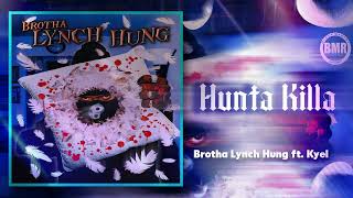 Brotha Lynch Hung ft. Kyel - Hunta Killa | Official Audio