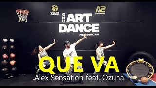 Que Va - Alex Sensation, Ozuna - Coreografía l Cia Art Dance l Zumba®