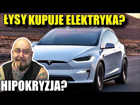 CZY Łysy HIPOKRYTA Kupuję ELEKTRYKA?