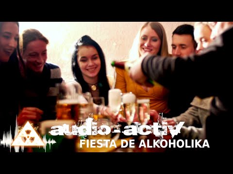 audio-activ  - Fiesta de Alkoholika (Offizielles Video)