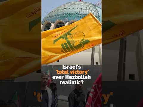 Is Israel’s 'total victory' over Hezbollah realistic?