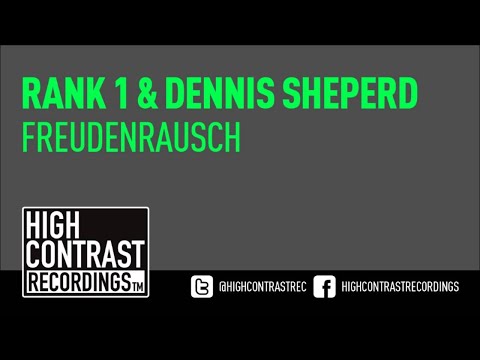Rank 1 & Dennis Sheperd - Freudenrausch [High Contrast Recordings]