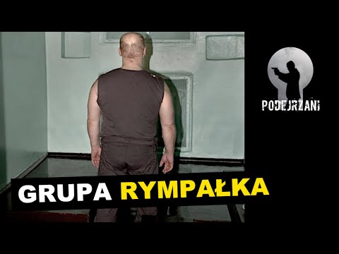 GRUPA RYMPAŁKA | Podejrzani