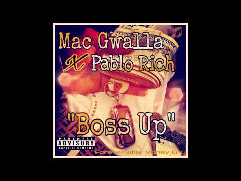 Mac Gwalla - Boss Up X Pablo Rich prod. By (Paupa)