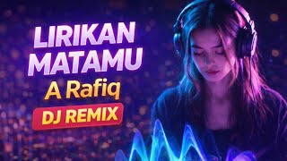 Download lagu DJ REMIX LAGU JADUL | LIRIKAN MATAMU – A Rafiq mp3 Download lagu DJ REMIX LAGU JADUL | LIRIKAN MATAMU – A Rafiq mp3
