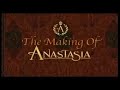 The Making Of Anastasia