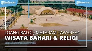 Tempat Wisata Loang Baloq di Mataram Dapat Juara ADWI 2022, Punya Paduan Wisata Bahari dan Religi