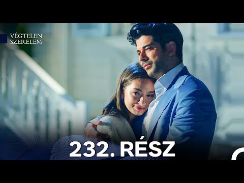 Végtelen Szerelem 232. Rész (Magyar Szinkron)