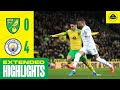 EXTENDED HIGHLIGHTS | Norwich City 0-4 Manchester City