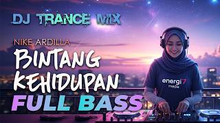 Download lagu STAR OF LIFE (NIKE ARDILLA) DJ TRANCE MIX FULL BASS - ENERGI7 MEDIA mp3 Download lagu STAR OF LIFE (NIKE ARDILLA) DJ TRANCE MIX FULL BASS - ENERGI7 MEDIA mp3