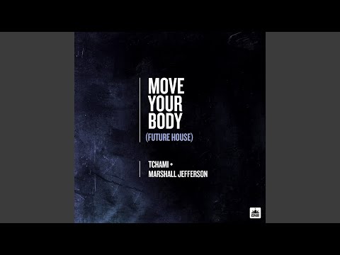 Move Your Body (Future House)