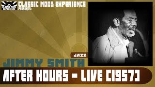 Jimmy Smith - After Hours - Live (1957)