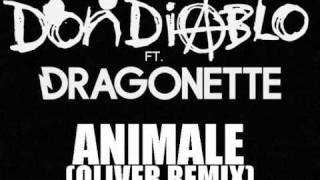 Don Diablo Ft Dragonette - Animale (Oliver Remix) video