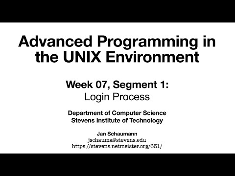 Advanced Programming in the UNIX Environment: Week 07, Segment 1 - The Login Process
