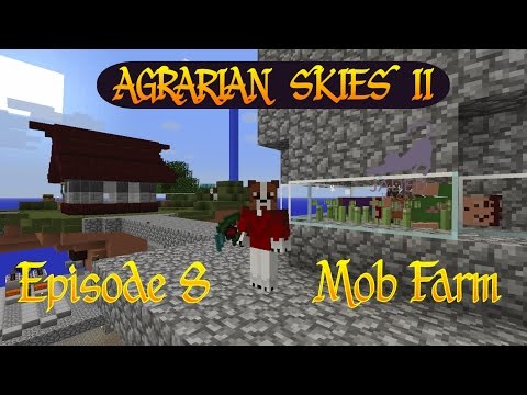 Agrarian Skies 2 / Mob Farm / Ep 08 / Minecraft