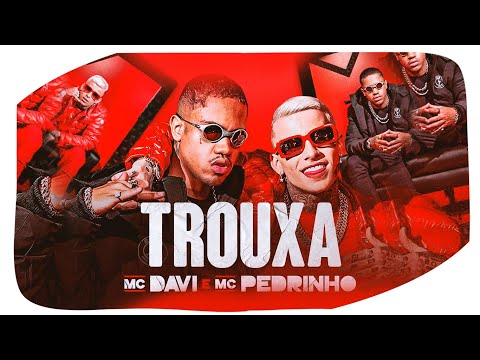 MC Pedrinho e MC Davi - Trouxa / Foi Sua Culpa (PereraDJ) Áudio Oficial