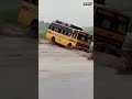 Viral Video School Bus Swept Away On A Flooded Road In Uttarakhand Trendingshorts Viralvideo
