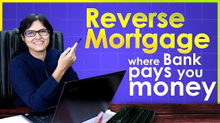 What Is Reverse Mortgage? How It Can Help Senior Citizen?  Reverse Mortgage Explained By CA Rachana